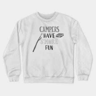 Campers Have More S'More Fun Shirt! Camping Shirt, Outdoors Shirt, Hiking Shirt, Adventure Shirt Crewneck Sweatshirt